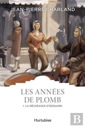 Les Années De Plomb Tome 1 : La Déchéance D'Edouard