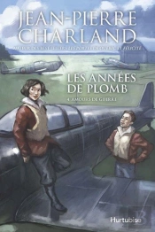 Les Annees De Plomb V 04 Amours De Guerre