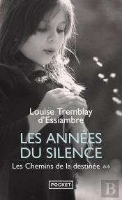 Les Années Du Silence Tome 2 : Les Chemins De La Destinée