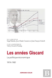 Les Années Giscard - La Politique Économique 1974-1981 : La Politique Économique 1974-1981