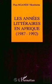Les Années Littéraires En Afrique (1987-1992) : Tome 2