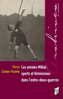 Bertrand.pt - Les Années Milliat : Sports Et Féminismes Dans L'Entre-Deux-Guerres