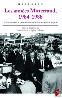 Bertrand.pt - Les Années Mitterrand 1984-1988 ; L'Alternance Et La Première Cohabitation Vues Des Régions