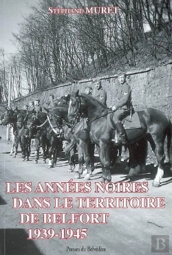 Bertrand.pt - Les Annees Noires Dans Le Territoire De Belfort, 1939-1945