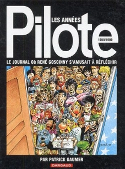 Bertrand.pt - Les Années Pilote, 1959-1989 ; Le Journal Où René Goscinny S'Amusait À Réfléchir