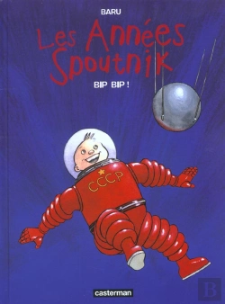 Bertrand.pt - Les Annees Spoutnik T.3; Bip, Bip!