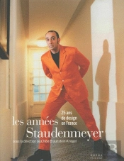 Les Années Staudenmeyer ; 25 Ans De Design En France
