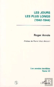 Les Annees Terribles T.6 ; Les Jours Les Plus Longs, 1942-1944