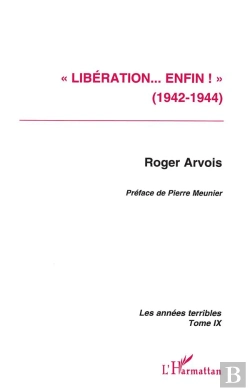 Bertrand.pt - Les Annees Terribles T.9 ; Liberation... Enfin ! 1942-1944