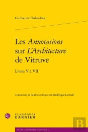 Les Annotations Sur L'Architecture De Vitruve ; Livres V À Vii