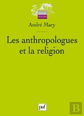 Les Anthropologues Et La Religion