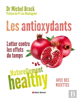 Bertrand.pt - Les Anti-Oxydants ; Naturellement Healthy