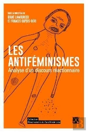 Les Antiféminismes ; Analyse D'Un Discours Réactionnaire