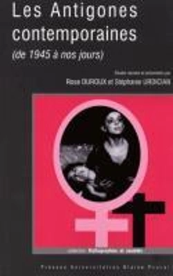 Bertrand.pt - les antigones contemporaines ; de 1945 à nos jours