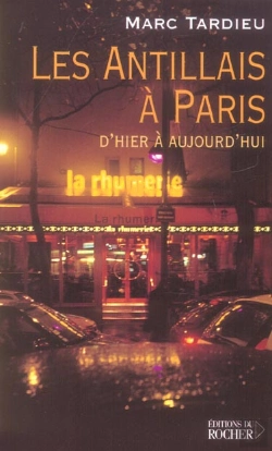 Bertrand.pt - Les Antillais A Paris - D'Hier A Aujourd'Hui