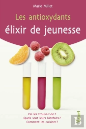 Les Antioxydants ; Élixir De Jeunesse
