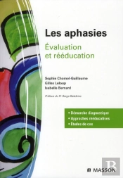 Les Aphasies ; Évaluation Et Rééducation