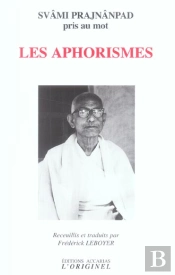 Les Aphorismes : Svami Prajnanpad Pris Au Mot