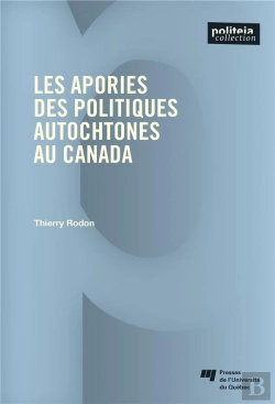 Bertrand.pt - Les Apories Des Politiques Autochtones Au Canada