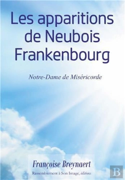 Bertrand.pt - Les Apparitions De Neubois Frankenbourg ; Notre-Dame De Miséricorde