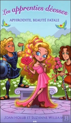 Bertrand.pt - Les Apprenties Deesses - T3 : Aphrodite, Beaute Fatale