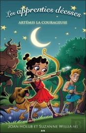 Les Apprenties Deesses - T4 : Artemis La Courageuse