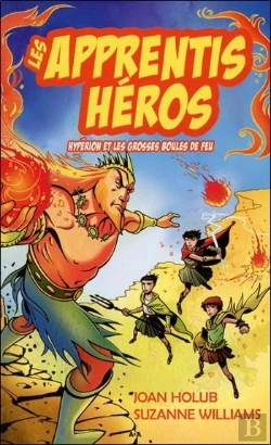 Bertrand.pt - Les Apprenties Héros T.4 ; Hypérion Et Les Grosses Boules De Feu