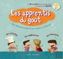 Bertrand.pt - Les Apprentis Du Goût ; Pour Découvrir Le Goût Et Les Saveurs En S'Amusant