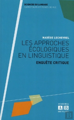 Bertrand.pt - Les Approches Écologiques En Linguistique ; Enquête Critique