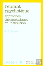 Les Approches Therapeutiques De L'Enfant Psychotique