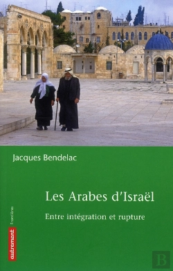 Bertrand.pt - Les Arabes D'Israël ; Entre Intégration Et Rupture