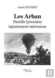 Les Arban : Famille Lyonnaise Injustement Meconnue