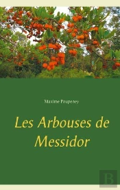 Les Arbouses De Messidor