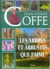 Les Arbres Et Arbustes Que J'Aime