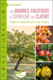 Les Arbres Fruitiers À L'Épreuve Du Climat : Enjeux Et Solutions Pour Nos Vergers