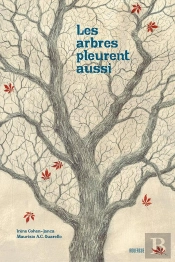 Les Arbres Pleurent Aussi