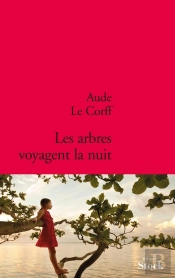 Les Arbres Voyagent La Nuit