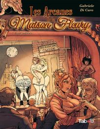 Les Arcanes De La Maison Fleury Tome 2 : Les Coulisses