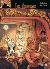 Les Arcanes De La Maison Fleury Tome 2 : Les Coulisses