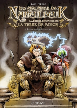 Bertrand.pt - Les Arcanes De Naheulbeuk ; L'Arrière-Boutique De La Terre De Fangh Tome 4 : Baston, Magie Et Saucissons Secs