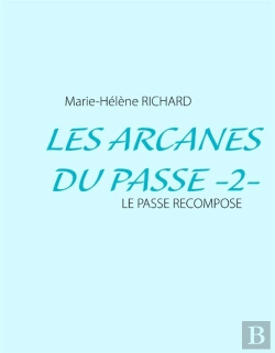 Bertrand.pt - Les Arcanes Du Passé Tome 2 ; Le Passé Recomposé