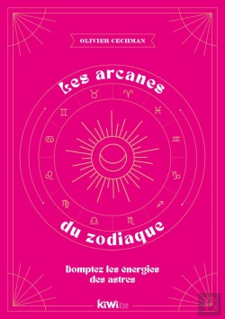 Bertrand.pt - Les Arcanes Du Zodiaque - Domptez Les Energies Des Astres