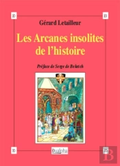 Les Arcanes Insolites De L'Histoire