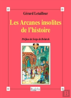 Bertrand.pt - Les Arcanes Insolites De L'Histoire