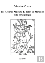 Les Arcanes Majeurs Du Tarot De Marseille Et La Psychologie