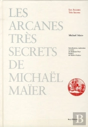 Les Arcanes Trés Secrets De Michaël Maïer