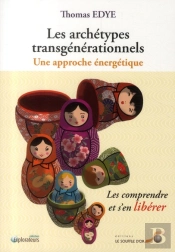 Les Archetypes Transgenerationnels : Une Approche Energetique