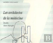 Les Architectes De La Medecine
