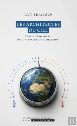 Bertrand.pt - Les Architectes Du Ciel : Vertus Et Dangers De L'Intervention Climatique