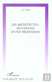 Les Architectes ; Mutations D'Une Profession